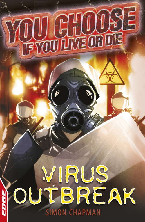 Book cover of EDGE: Virus Outbreak (Edge: You Choose If You Live Or Die Ser. #4)