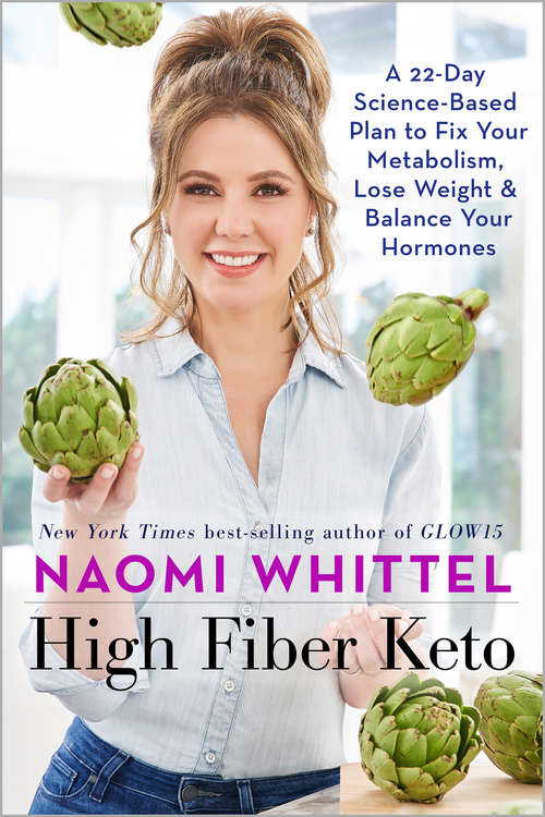 Book cover of High Fiber Keto: A 22-Day Science-Based Plan to Fix Your Metabolism, Lose Weight & Balance Your Hormones