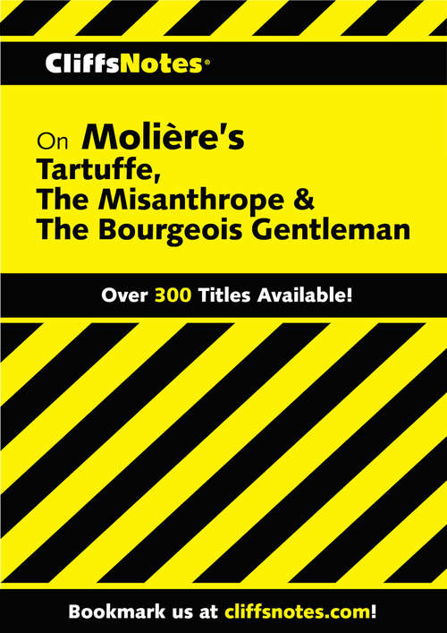 Book cover of CliffsNotes on Moliere's Tartuffe, The Misanthrope & The Bourgeois Gentleman