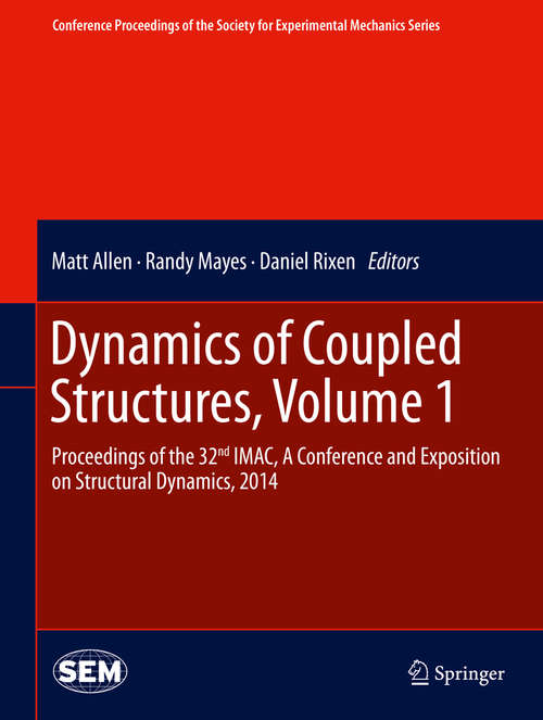 Dynamics of Coupled Structures, Volume 1