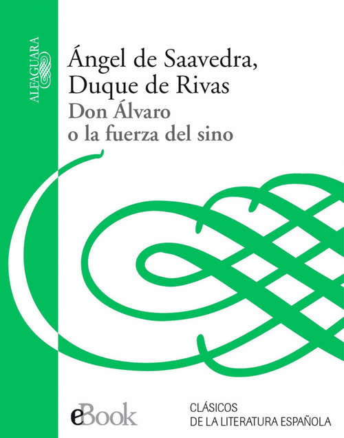 Book cover of Don Álvaro o la fuerza del sino