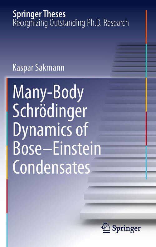 Book cover of Many-Body Schrödinger Dynamics of Bose-Einstein Condensates