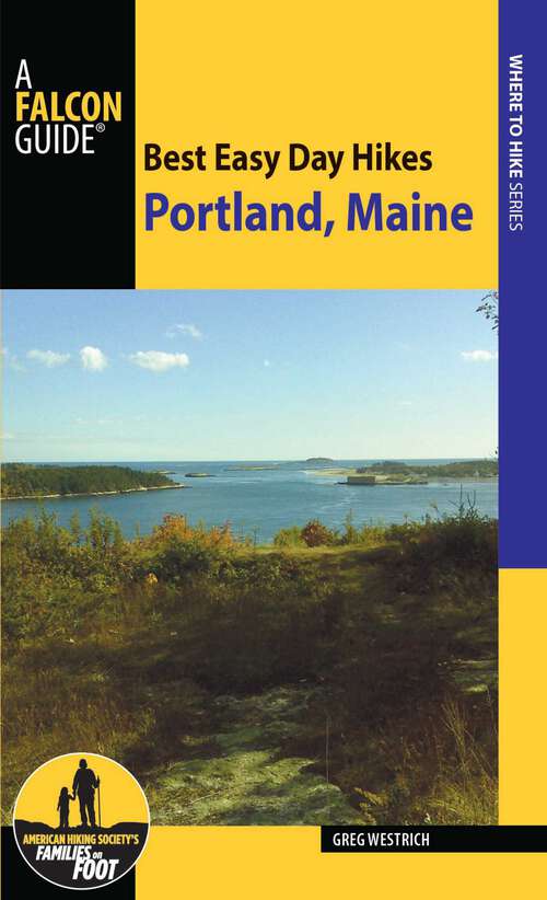 Book cover of Best Easy Day Hikes Portland, Maine (Best Easy Day Hikes Series)