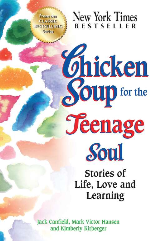 Book cover of Chicken Soup for the Teenage Soul: Stories of Life, Love and Learning