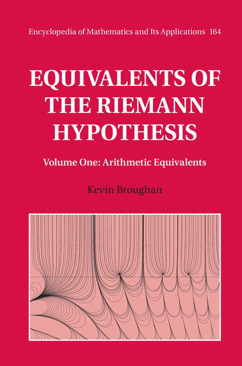 Book cover of Equivalents of the Riemann Hypothesis: Volume One: Arithmetic Equivalents (Encyclopedia of Mathematics and its Applications)