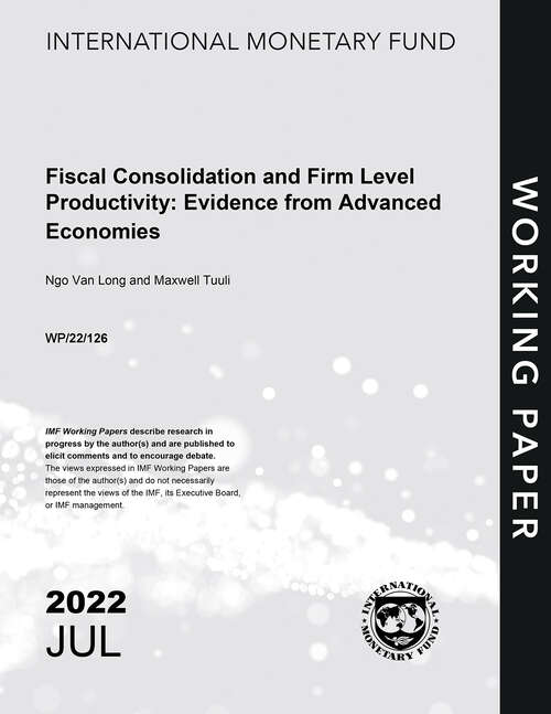 Book cover of Fiscal Consolidation and Firm Level Productivity: Evidence from Advanced Economies (Imf Working Papers)