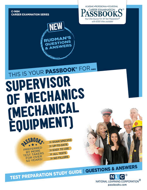 Book cover of Supervisor of Mechanics (Mechanical Equipment): Passbooks Study Guide (Career Examination Series)