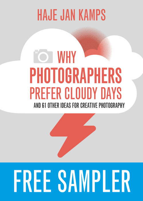 Why Photographers Prefer Cloudy Days: Surprising And Inspiring Tips For Photographers