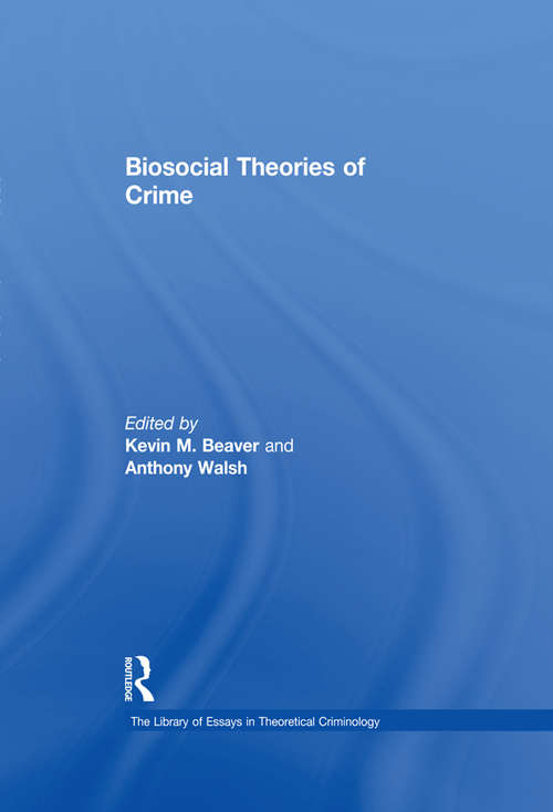Biosocial Theories of Crime