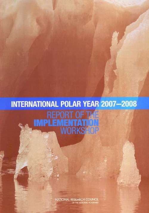 Book cover of International Polar Year 2007-2008: Report Of The Implementation Workshop