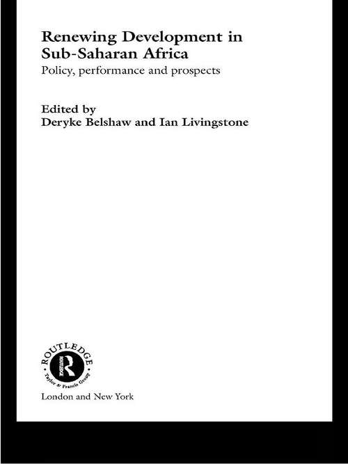 Renewing Development in Sub-Saharan Africa: Policy, Performance and Prospects