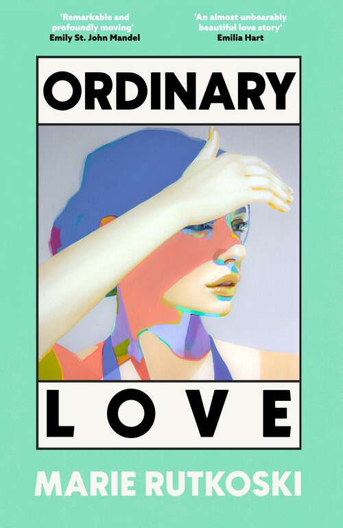 Book cover of Ordinary Love: 'An exquisitely tender portrayal of enduring love' Observer