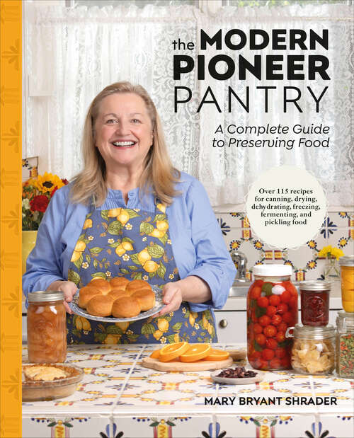 Book cover of The Modern Pioneer Pantry: A Complete Guide to Preserving Food