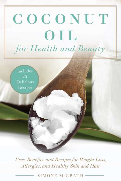 Book cover of Coconut Oil for Health and Beauty