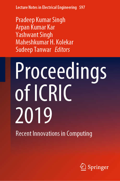 Proceedings of ICRIC 2019: Recent Innovations in Computing (Lecture Notes in Electrical Engineering #597)