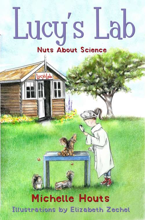 Nuts About Science: Lucy's Lab #1 (Lucy?s Lab)