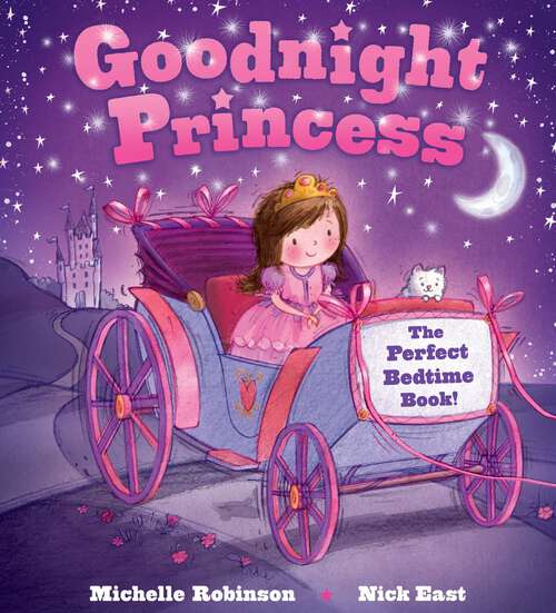 Book cover of Goodnight Princess: The Perfect Bedtime Book! (Goodnight Series)