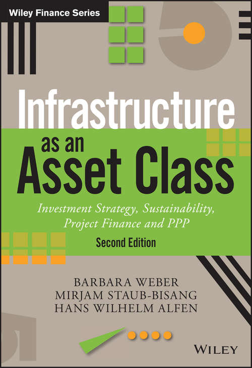 Book cover of Infrastructure as an Asset Class: Investment Strategy, Sustainability, Project Finance and PPP