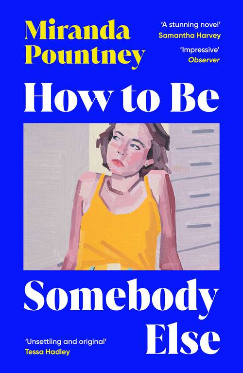 Book cover of How to Be Somebody Else: The sharp, observant and unmissable new novel