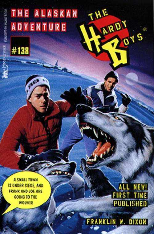 Book cover of The Alaskan Adventure (Hardy Boys Mystery Story #138)