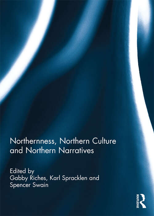 Book cover of Northernness, Northern Culture and Northern Narratives
