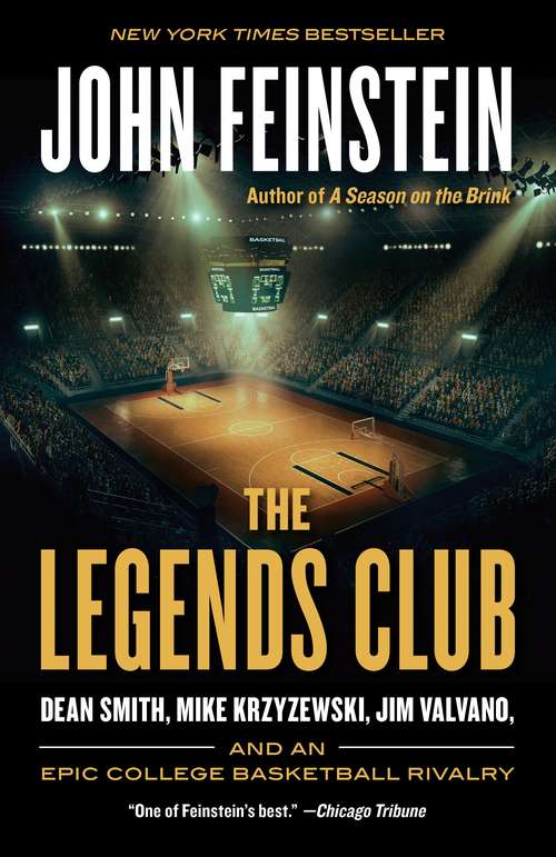 Book cover of The Legends Club: Dean Smith, Mike Krzyzewski, Jim Valvano, and an Epic College Basketball Rivalry