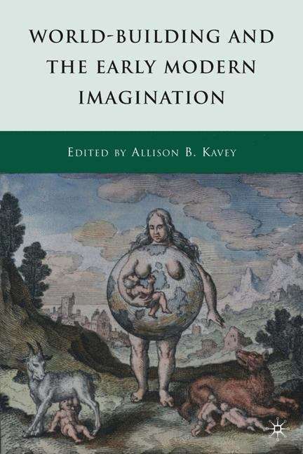 Book cover of World-Building and the Early Modern Imagination