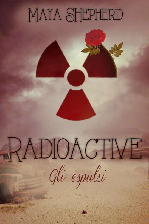 Book cover of Radioactive - Gli espulsi