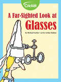 A Far-Sighted Look at Glasses