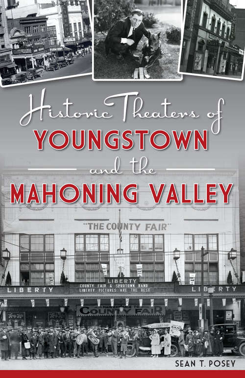 Book cover of Historic Theaters of Youngstown and the Mahoning Valley (Landmarks)