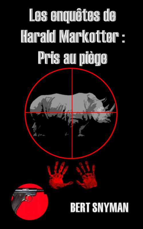 Book cover of Les enquêtes de Harald Markotter : Pris au piège