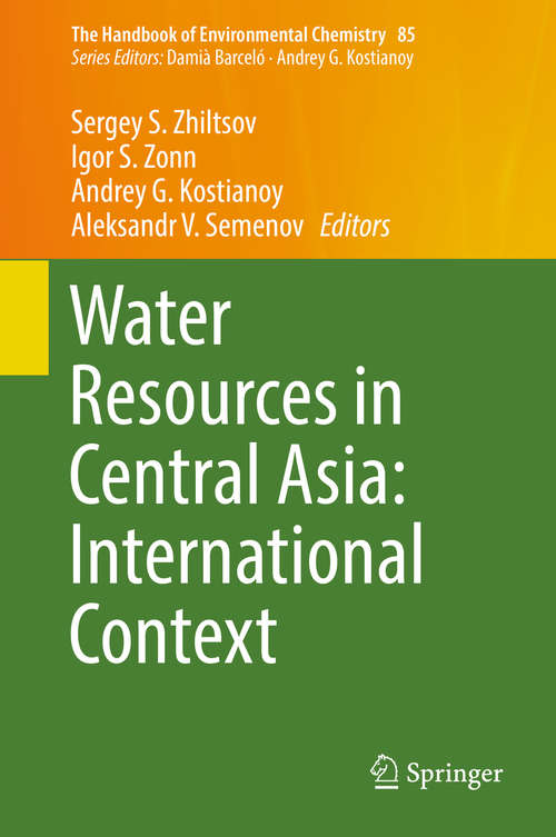Water Resources in Central Asia: International Context (The Handbook of Environmental Chemistry #85)