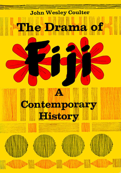 The Drama of Fiji: A Contemporary History