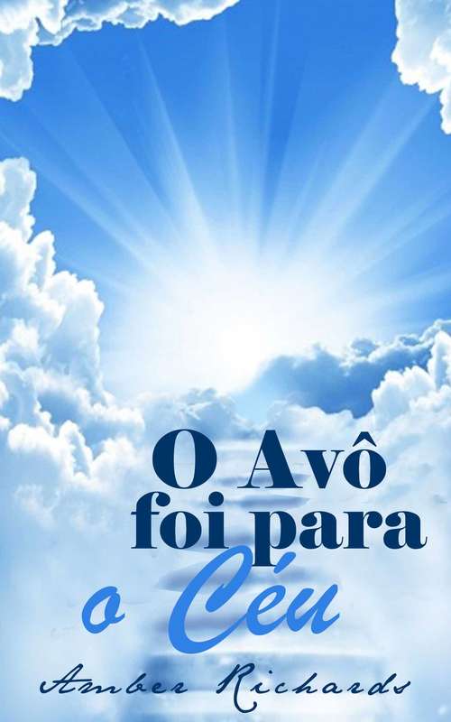 Book cover of O Avô Foi Para O Céu