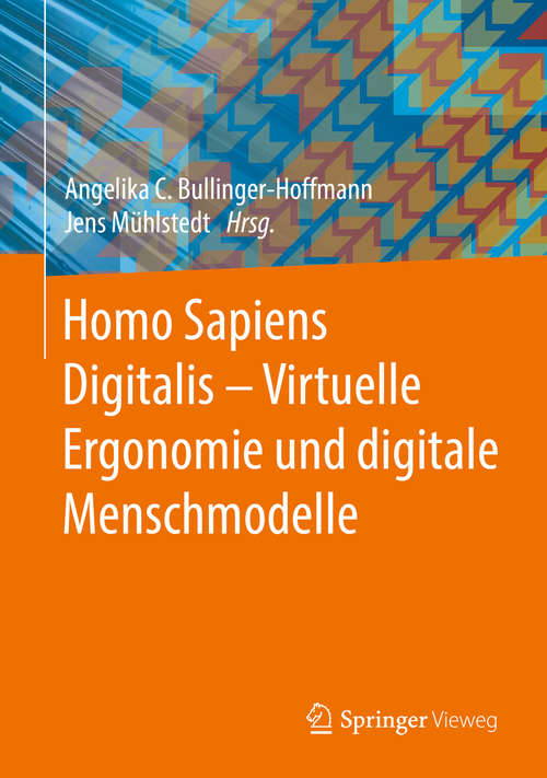 Book cover of Homo Sapiens Digitalis - Virtuelle Ergonomie und digitale Menschmodelle