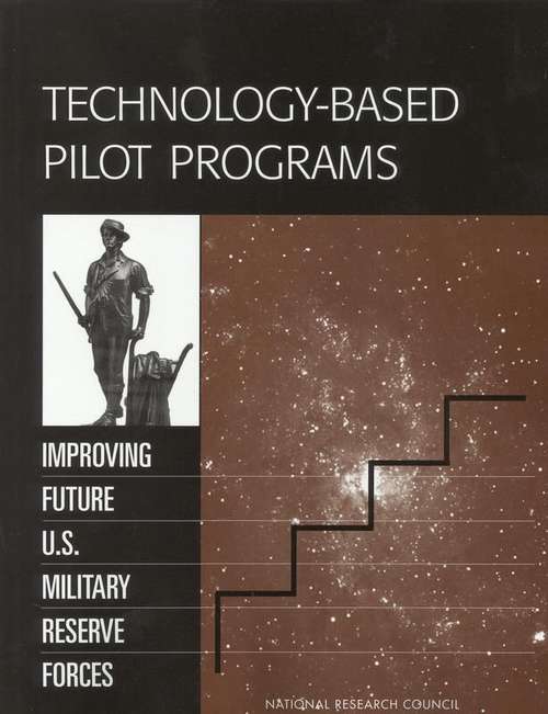 Book cover of Technology-Based Pilot Programs: Improving Future U.S. Military Reserve Forces
