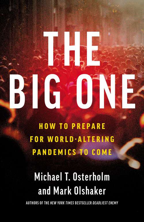 Book cover of The Big One: How We Must Prepare for Future Deadly Pandemics