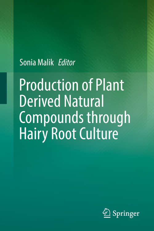 Book cover of Production of Plant Derived Natural Compounds through Hairy Root Culture