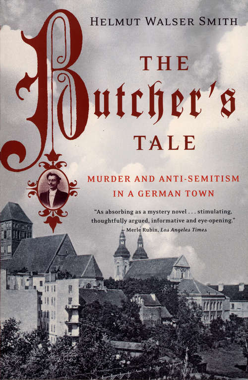 Book cover of The Butcher's Tale: Murder and Anti-Semitism in a German Town