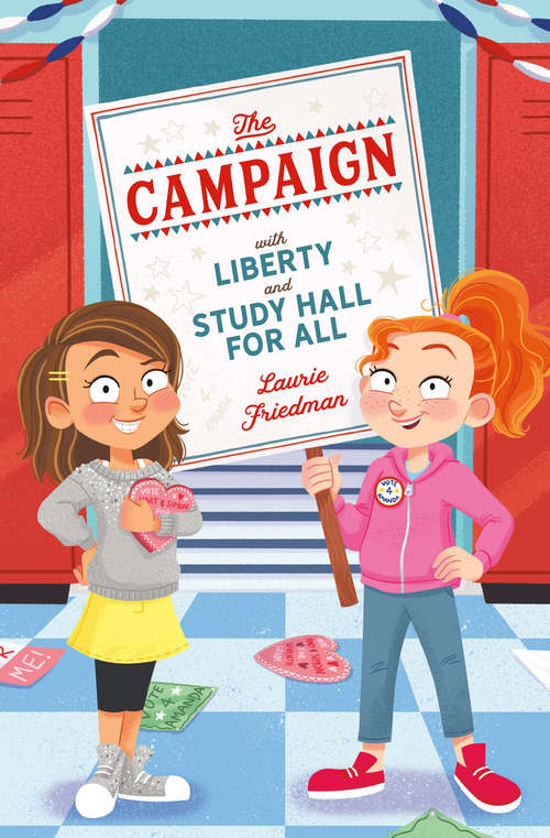 Book cover of The Campaign: With Liberty and Study Hall for All (Untitled Student Council series)