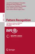 Pattern Recognition: 15th Mexican Conference, MCPR 2023, Tepic, Mexico, June 21–24, 2023, Proceedings (Lecture Notes in Computer Science #13902)