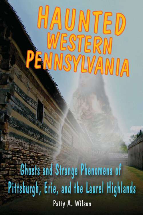 Book cover of Haunted Western Pennsylvania (Haunted Series)