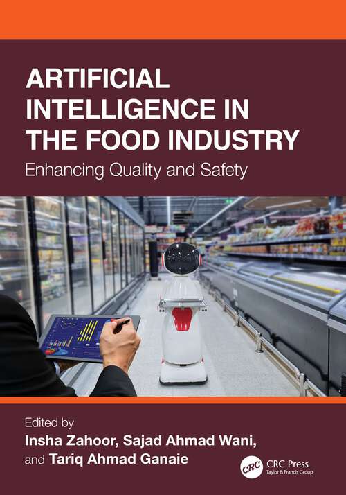 Book cover of Artificial Intelligence in the Food Industry: Enhancing Quality and Safety (1)
