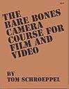 The Bare Bones Camera Course for Film and Video (2nd Edition, Revised)