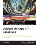 VMware ThinApp 4.7 Essentials