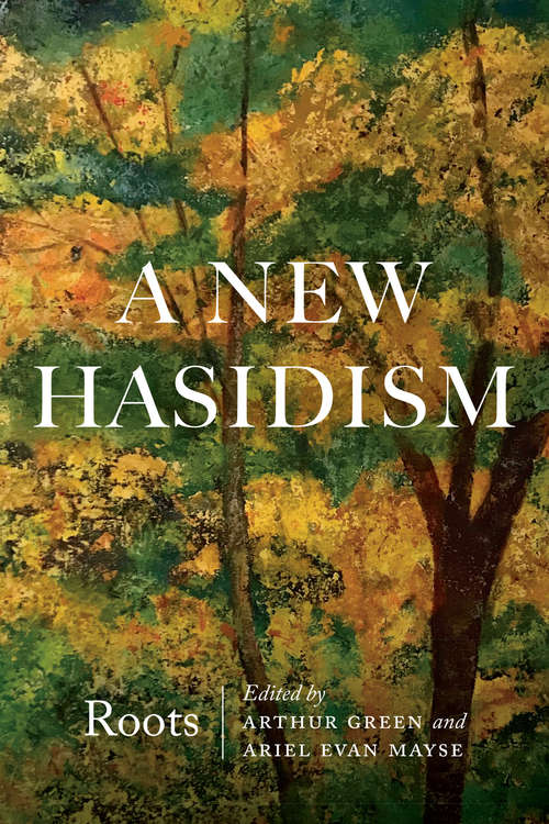 A New Hasidism: Roots