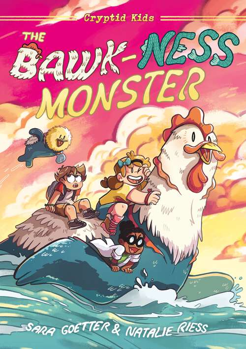 Book cover of The Bawk-ness Monster (Cryptid Kids #1)