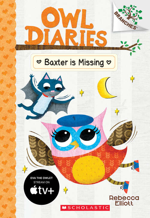 Book cover of Baxter is Missing: A Branches Book (Owl Diaries #6)