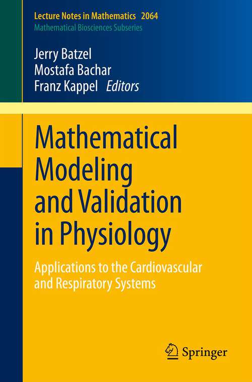 Book cover of Mathematical Modeling and Validation in Physiology