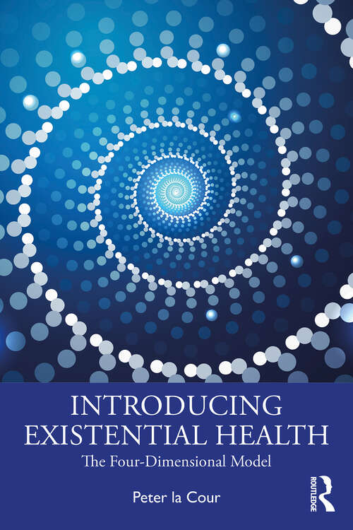 Book cover of Introducing Existential Health: The Four-Dimensional Model (1)